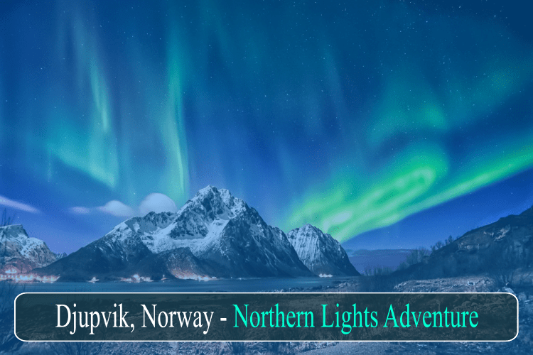 2 Djupvik, Norway - Northern Lights Adventure