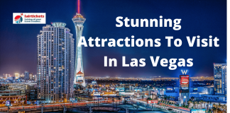 Attractions To Visit In Las Vegas