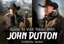 Guide To Visit Tokyo With John Dutton Corduroy Jacket