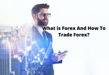 What is Forex And How To Trade Forex?