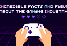13 Incredible Facts and Figures about the Gaming Industry