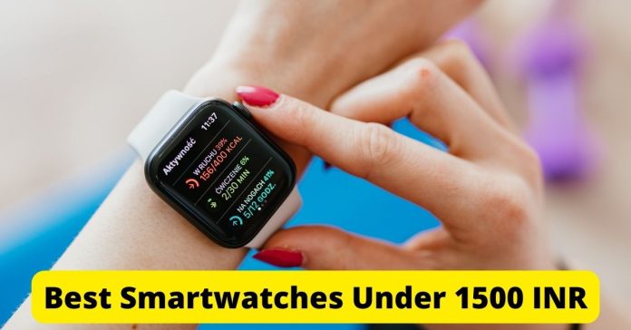 Best Smartwatches Under 1500 INR