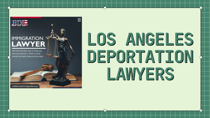 Los Angeles deportation lawyers