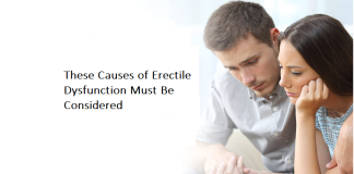 These Causes of Erectile Dysfunction Must Be Considered