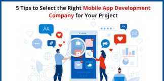5 Tips to Select the Right Mobile App Development Company for Your Project