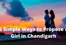 6 Simple ideas to Propose a Girl in Chandigarh