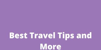 Best Travel Tips and More