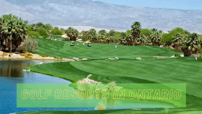 Golf Resorts in Ontario