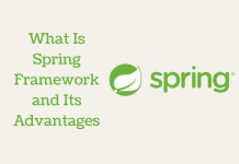 What Is Spring Framework and Its Advantages